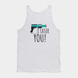 Lasertag i laser you Tank Top